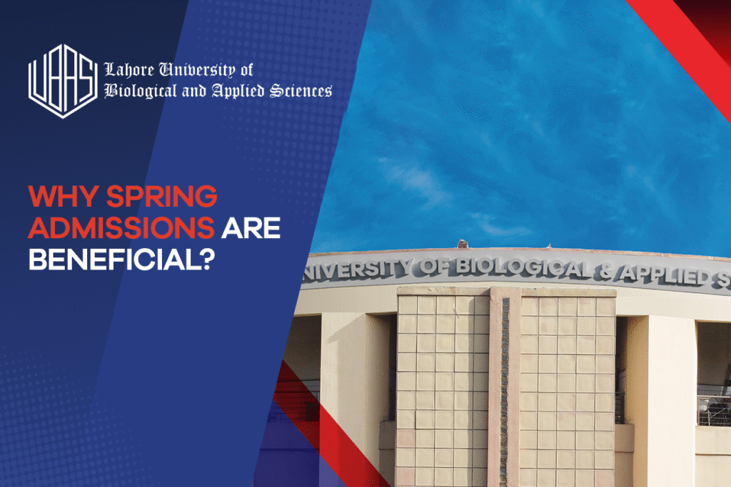 Lahore-UBAS explores the spring admissions benefits.