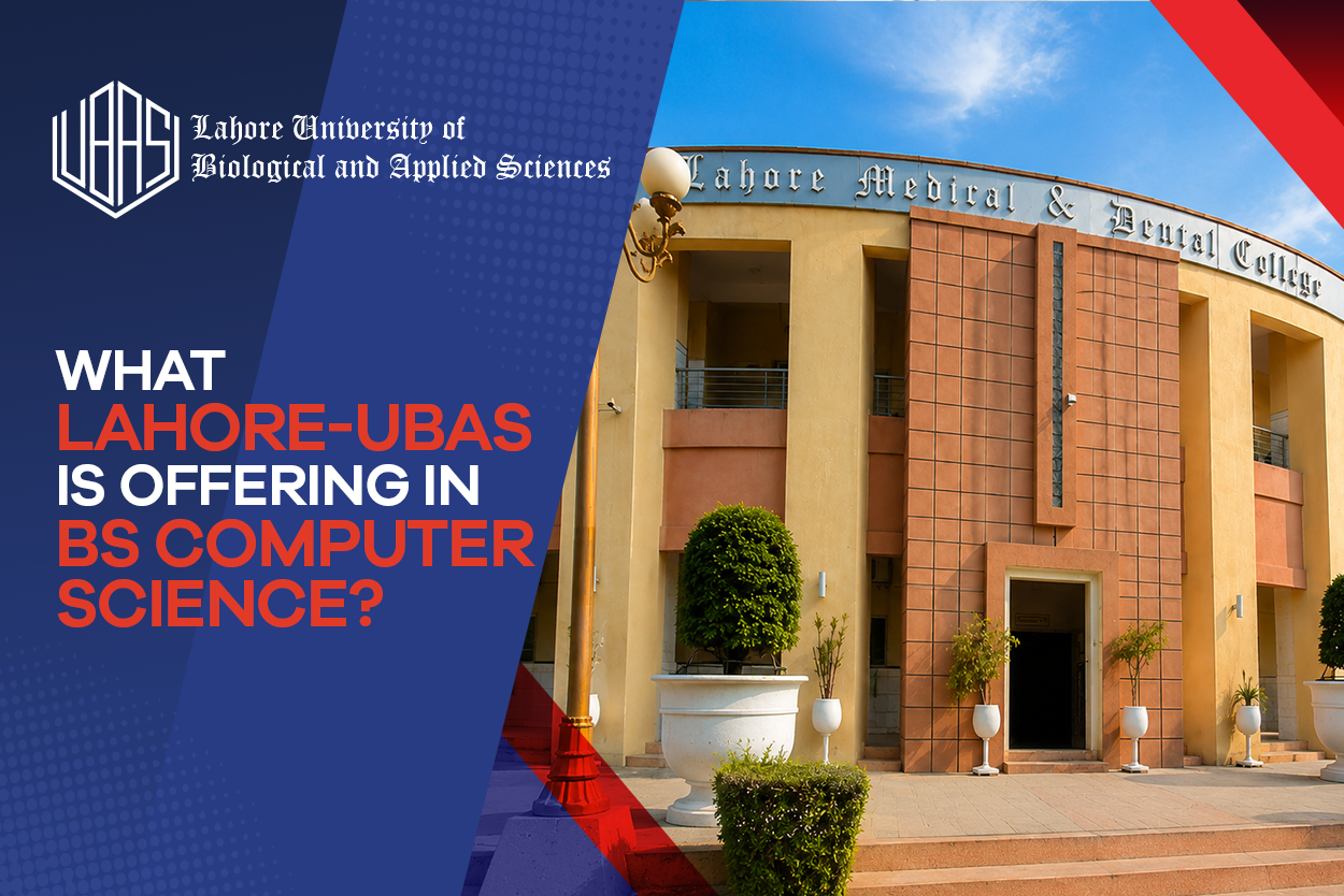 What Lahore-UBAS is Offering in BS Computer Science?